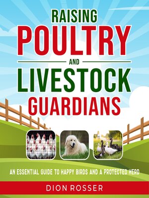 cover image of Raising Poultry and Livestock Guardians